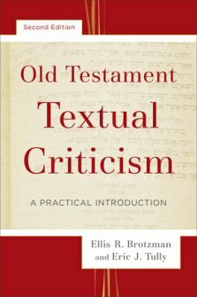 Old Testament Textual Criticism: A Practical Introduction, 2nd ed.