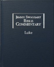 Jimmy Swaggart Bible Commentary: Luke