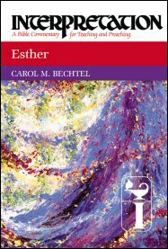 Interpretation: A Bible Commentary for Teaching and Preaching Esther