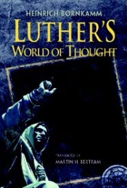 Luther’s World of Thought