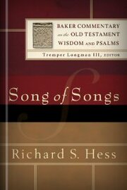 Song of Songs (Baker Commentary on the Old Testament Wisdom and Psalms | BCOTWP)