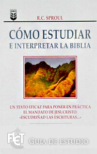Cómo estudiar e interpretar la Biblia (Guía de Estudio)