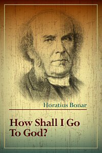 How Shall I Go to God?