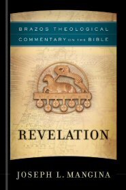 Revelation (Brazos Theological Commentary on the Bible | BTC)
