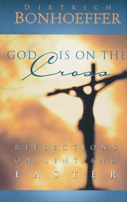 God Is on the Cross: Reflections on Lent and Easter