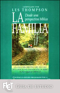 La familia desde una perspectiva bíblica (Guía de estudio)