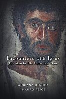 Encounters with Jesus: The Man in His Place and Time