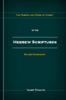 The Person and Work of Christ in the Hebrew Scriptures: Major Covenants