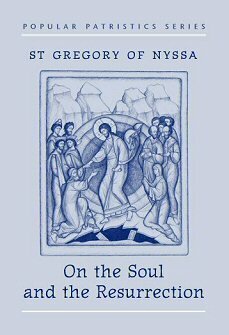 On the Soul and the Resurrection (Popular Patristics Series)