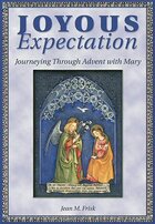 Joyous Expectation: Journeying through Advent with Mary