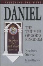 Preaching the Word: Daniel—The Triumph of God's Kingdom