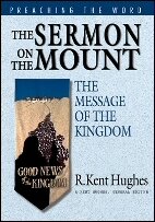 Preaching the Word: Sermon on the Mount—The Message of the Kingdom