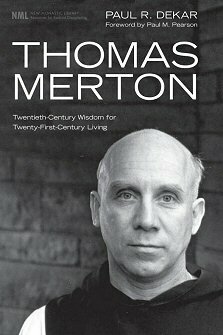 Thomas Merton Twentieth Century Wisdom For Twenty First Century Living Logos Bible Software