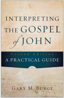 Interpreting the Gospel of John: A Practical Guide, 2nd ed.