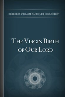 The Virgin-Birth of Our Lord