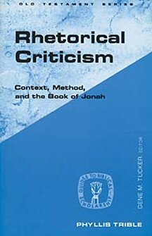 Rhetorical Criticism: Context, Method, and the Book of Jonah