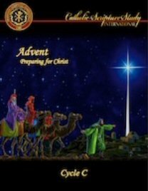 Catholic Scripture Study International: Advent: Preparing for Christ, Cycle C
