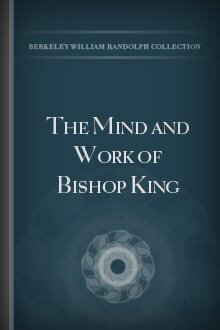 The Mind and Work of Bishop King