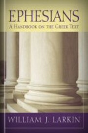 Ephesians: A Handbook on the Greek Text