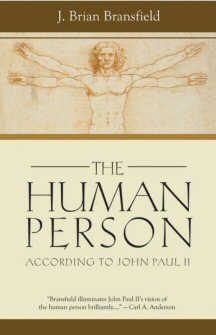The Human Person: According to John Paul II