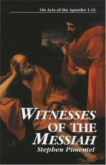 Witnesses of the Messiah: On Acts of the Apostles 1–15