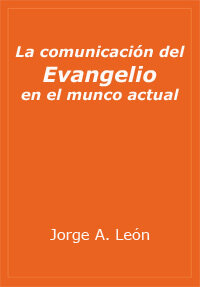 La comunicación del evangelio en el mundo actual