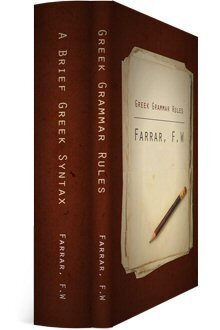 Farrar’s Greek Grammar and Syntax (2 vols.)