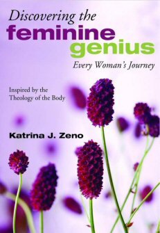 Discovering the Feminine Genius: Every Woman’s Journey
