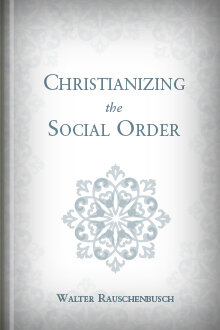 Christianizing the Social Order