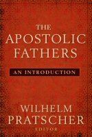 The Apostolic Fathers: An Introduction