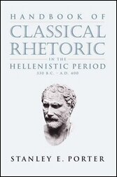 Handbook of Classic Rhetoric in the Hellenistic Period, 330 BC - AD 400