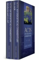 Acts: An Exegetical Commentary (vols. 1 & 2)