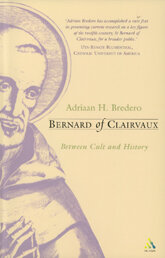 Bernard of Clairvaux: Between Cult and History