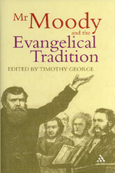 Mr. Moody and the Evangelical Tradition
