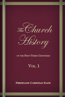 The Church History of the First Three Centuries, vol. 1
