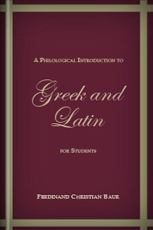 A Philological Introduction to Greek and Latin for Students