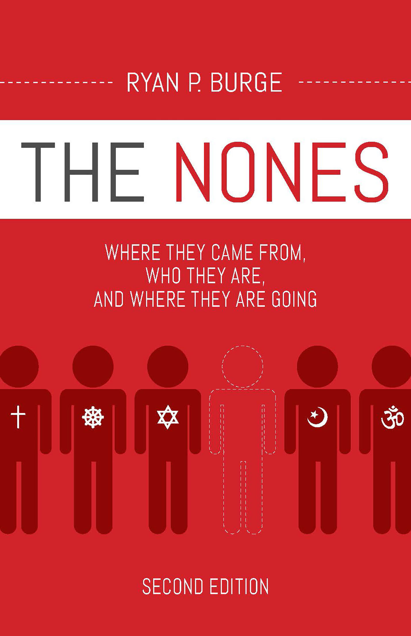 The Nones Where They Came From, Who They Are, and Where They Are Going