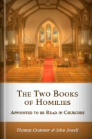 The Two Books of Homilies Appointed to Be Read in Churches