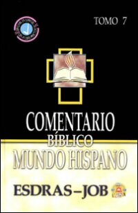 Comentario Bíblico Mundo Hispano Tomo 7: Esdras, Nehemías, Ester y Job