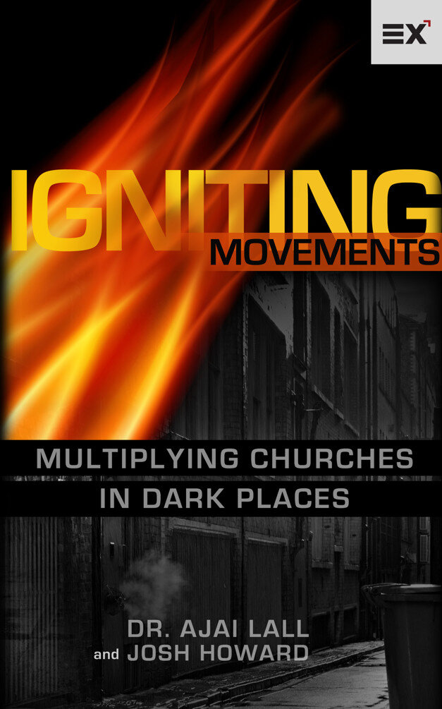 Igniting Movements: Multiplying Churches in Dark Places