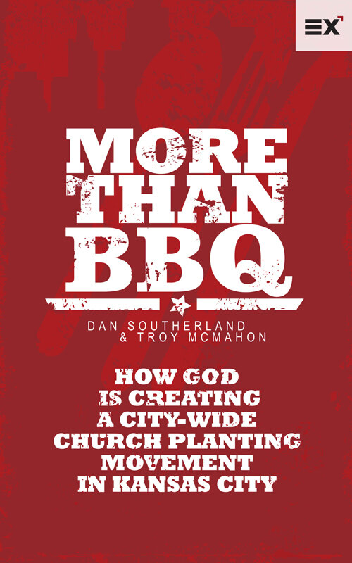 More Than BBQ: How God Is Creating a Citywide Church Planting Movement in Kansas City