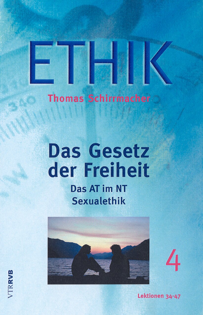 Das Gesetz der Freiheit: Das AT im NT – Sexualethik (Ethik 4)