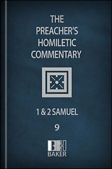 Preacher’s Homiletic Commentary: 1 and 2 Samuel