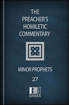 Preacher’s Homiletic Commentary: Minor Prophets