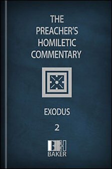 Preacher’s Homiletic Commentary: Exodus