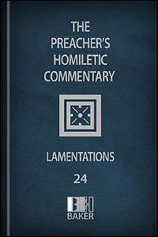 Preacher’s Homiletic Commentary: Lamentations
