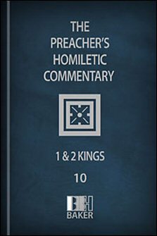 Preacher’s Homiletic Commentary: 1 and 2 Kings
