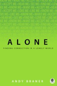 Alone: Finding Connection in a Lonely World