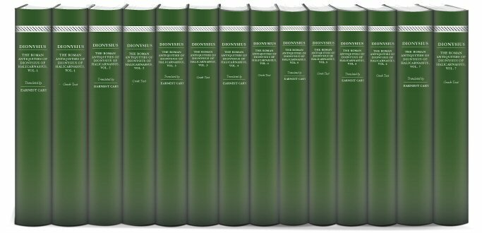 Dionysius of Halicarnassus’ Roman Antiquities (14 vols.)