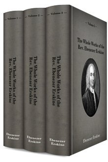 The Whole Works of the Rev. Ebenezer Erskine (3 vols.)